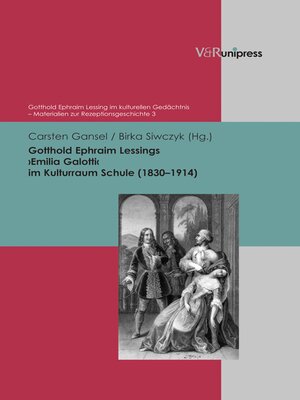 cover image of Gotthold Ephraim Lessings ›Emilia Galotti  im Kulturraum Schule (1830–1914)